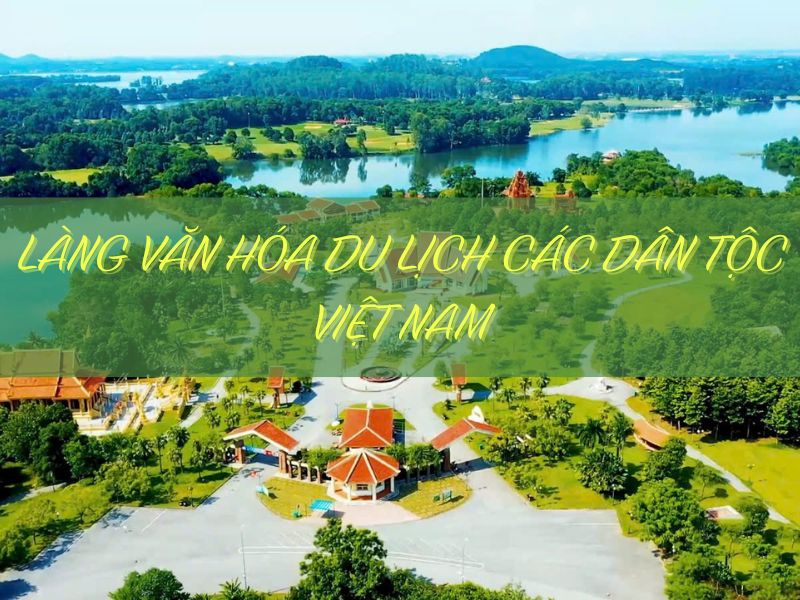 Làng văn hóa du lịch các dân tộc Việt Nam thu hút nhiều khách du lịch