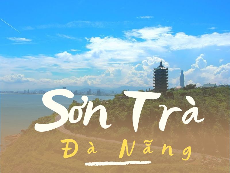 Top 10 địa điểm du lịch tại bán đảo Sơn Trà Đà Nẵng đẹp nhất