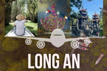 8 điểm du lịch tại Long An đẹp và kinh nghiệm khám phá