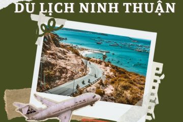 25+ địa điểm du lịch tại Ninh Thuận hot rần rần hè này