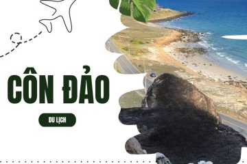 10 địa điểm tham quan du lịch tại côn đảo không thể bỏ lỡ